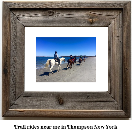 trail rides near me in Thompson, New York